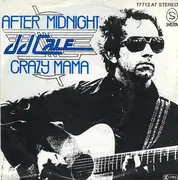 7inch Vinyl Single - J.J. Cale - After Midnight / Crazy Mama
