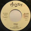 7inch Vinyl Single - J.J. Cale / Gibson Brothers - Friday / Ooh, What A Life