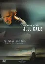 DVD - J.J. Cale - To Tulsa And Back: On Tour With J.J. Cale