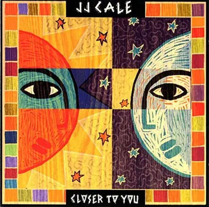 J.J. Cale - Closer To You