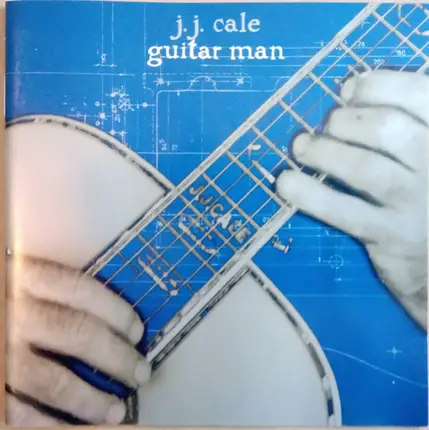 J.J. Cale - Guitar Man