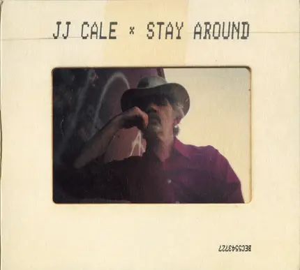 J.J. Cale - Stay Around