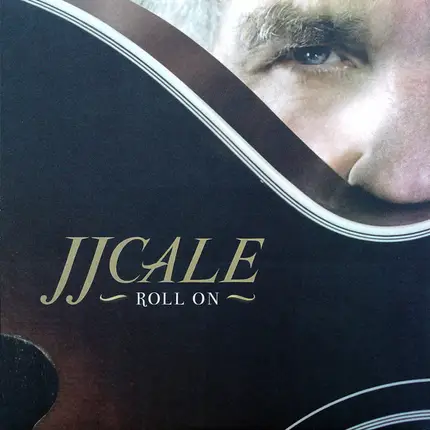 J.J. Cale - Roll On