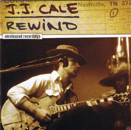 J.J. Cale - Rewind (Unreleased Recordings)