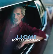 CD - J.J. Cale - To Tulsa And Back