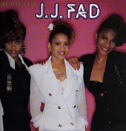J.J. Fad - Not Just a Fad