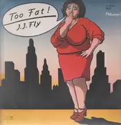 12inch Vinyl Single - J.J. Fly - (Your) Too Fat