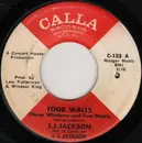 7inch Vinyl Single - J.J. Jackson - Four Walls (Three Windows And Two Doors) / Here We Go Again