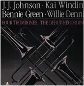 J.J. Johnson - Four Trombones