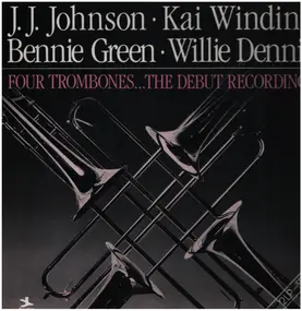 J.J. Johnson - Four Trombones