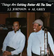 LP - J.J. Johnson + Al Grey - Things Are Getting Better All The Time