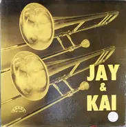 J.J. Johnson & Kai Winding - Jay & Kai