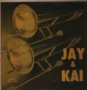 J.J. Johnson & Kai Winding - Jay & Kai