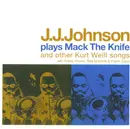 CD - J.J. Johnson - Plays Mack The Knife