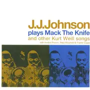 CD - J.J. Johnson - Plays Mack The Knife