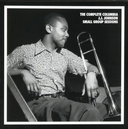 J.J. Johnson - The Complete Columbia J.J. Johnson Small Group Sessions