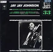 J.J. Johnson - Modern Jazz Trombone Master