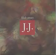 J.J. - Slide Away