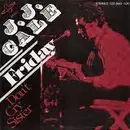 7inch Vinyl Single - J.J. Cale - Friday / Don't Cry Sister