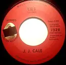 7inch Vinyl Single - J.J. Cale - Lies / Riding Home