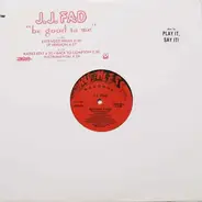 J.J. Fad - Be Good Ta Me