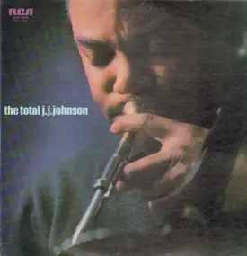 J.J. Johnson - The Total J.J. Johnson