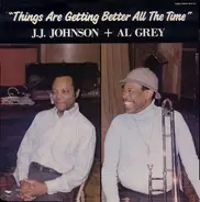 J.J. Johnson - Things Are Getting Better All the Time