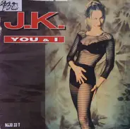 J.K. - You & I