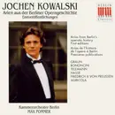 CD - Kowalski - Arien aus der Berliner Operngeschichte