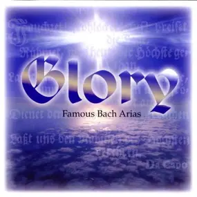 Various Artists - Glory - Famous Bach Arias