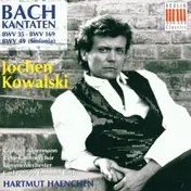 Kowalski - Johann Sebastian Bach: Kantaten Bwv 35 / 169 / 49