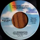 7inch Vinyl Single - J.P. Pennington - Old Familiar Ring