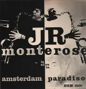 J.R. Monterose - Is Alive In Amsterdam Paradiso