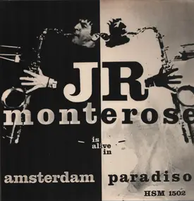 J.R. Monterose - Is Alive In Amsterdam Paradiso