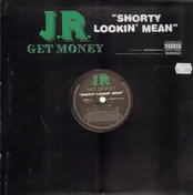 JR Get Money - Shorty Lookin' Me