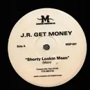 12inch Vinyl Single - J.R. Get Money - Shorty Lookin Mean