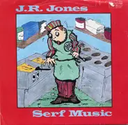J.R. Jones - Serf Music