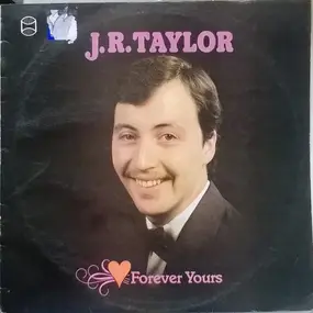 J.R. Taylor - Forever Yours