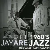 J. Rawls - The 1960's Jazz Revolution Again