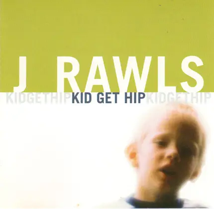 J.Rawls - Kid Get Hip