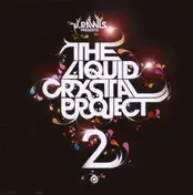 J. Rawls - Presents The Liquid Crystal Project 2
