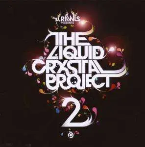 J.Rawls - Presents The Liquid Crystal Project 2