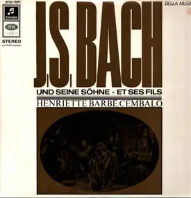 J.S Bach - und Seine Söhne (Henriette Barbé)