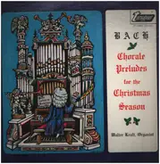 J.S. Bach - Walter Kraft - Bach Choral Preludes For The Christmas Season