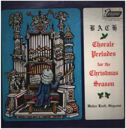 J.S. Bach - Walter Kraft - Bach Choral Preludes For The Christmas Season