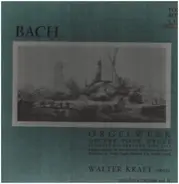 J.S. Bach - Walter Kraft - Orgelwerk - Gesamtausgabe vol. II