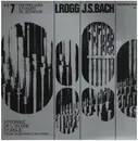 LP - J.S. Bach - Lionel Rogg - Intégrale De L'Œuvre D'Orgue Volume 7 - Gatefold