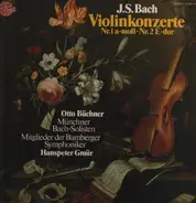 J.S. Bach - Violinkonzerte Nr.1 a-moll / Nr.2 E-dur