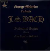 LP - J.S.Bach / New Chamber Soloists, George Malcolm - Orchestral Suites 3 & 4