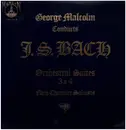 LP - J.S.Bach / New Chamber Soloists, George Malcolm - Orchestral Suites 3 & 4